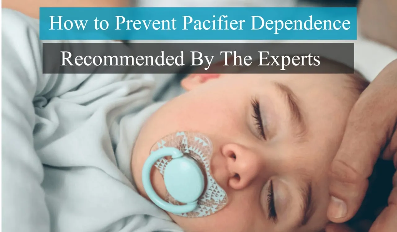 How to Prevent Pacifier Dependence