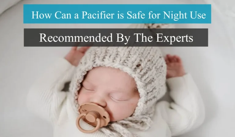 Pacifier is safe for night use
