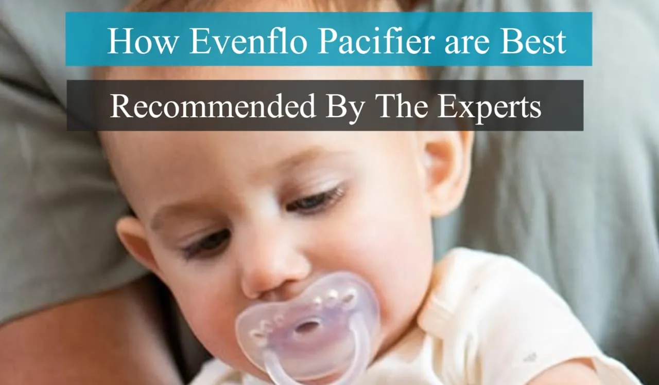 Evenflo Pacifiers are best